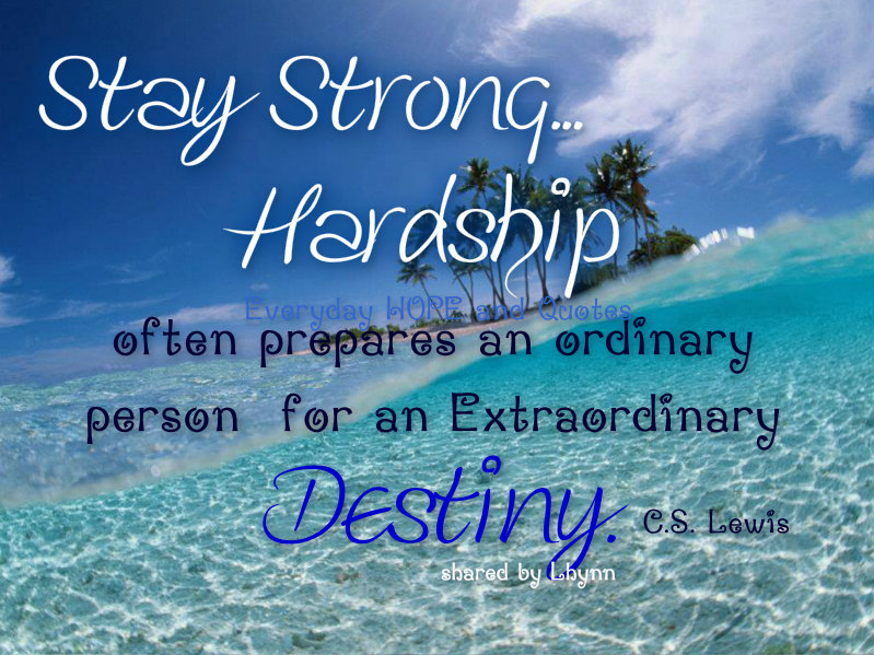 Everyday HOPE and Quotes Life will pull the rug out from under you